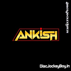 The Disco Song Official Remix Dj Mp3 Song - Dj Ankish